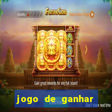 jogo de ganhar dinheiro de verdade sem depositar